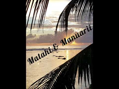 Matahi & Manuarii - Tamaru I To Tino/ Coco Ganja