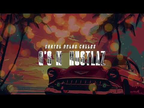 Kartel Delas Calles - G’s N Hustlaz - (Video Lyric)