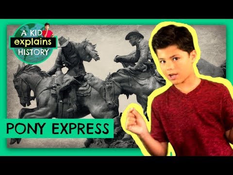 WHAT WAS THE PONY EXPRESS?