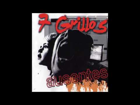 7 GRILLOS ausentes (2010)