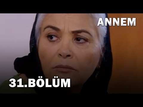 Annem 31. Bölüm - FULL Bölüm