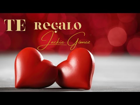 TE REGALO | Jackie Gómez (Video Oficial)