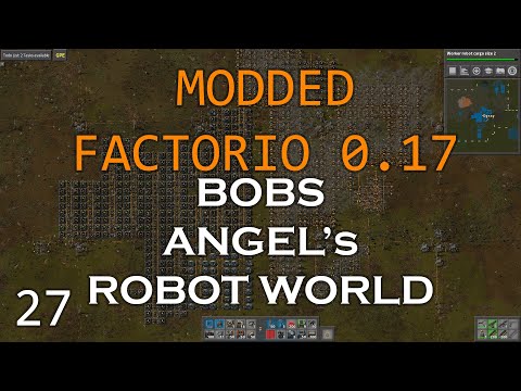 Modded Factorio 0.17  - Bobs - Angel's - Robot World - Ep 27 - PURPLE SCIENCE!