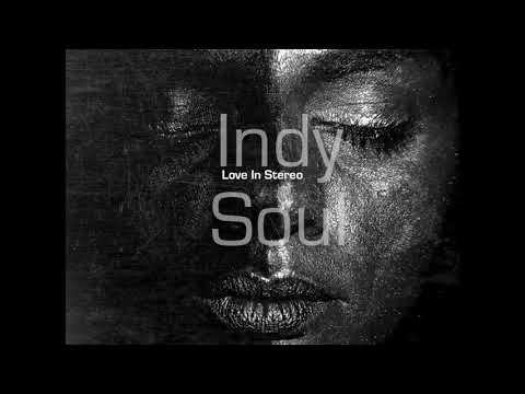 IndySoul - Love In Stereo