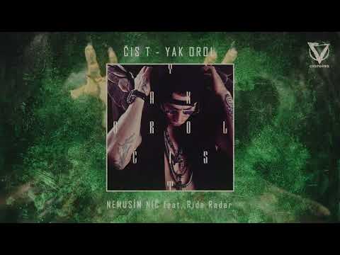 Čis T feat. Rida Radar - Nemusím nič