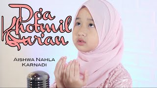 Download lagu AISHWA NAHLA KARNADI - DO'A KHOTMIL QUR'AN mp3