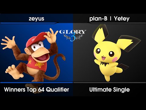 GLORY 3 - Winners Top 64 Qualifier - zeyus (Diddy Kong) Vs. plan-B | Yetey (Pichu) SSBU Ultimate