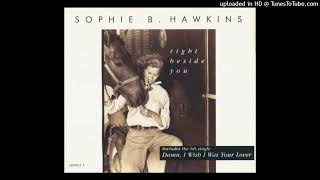 Sophie B Hawkins - Right beside you [1994] [magnums extended mix]
