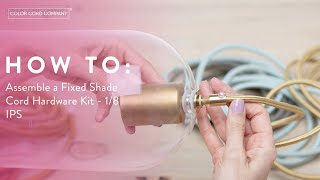 How to Assemble a 1/8 IPS Fixed Shade Cord Hardware Kit