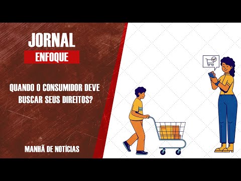 Quando o consumidor deve buscar seus direitos?