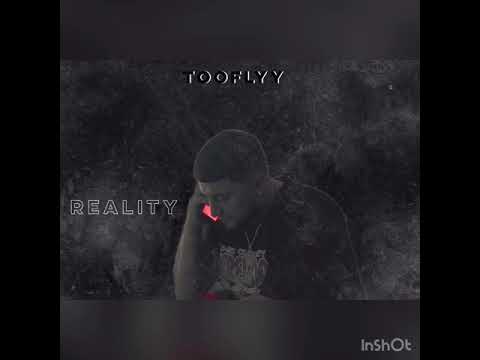 Too’Flyy - Reality