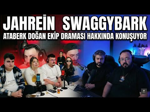 Jahrein Swaggybark - ATABERK DOĞAN EKİP DRAMASI HAKKINDA KONUŞUYOR Tepki!