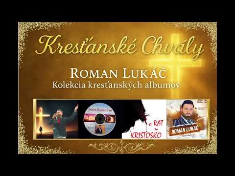 🎵🇬🇧Krestanske Chvály 2025 Roman Lukac 4 Albums Worship Gypsy songs🎵🇬🇧