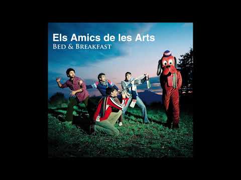 Els Amics de les Arts - Bed & Breakfast (2009) ÀLBUM COMPLET - FULL ALBUM