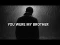 Where Do I Go Without You A Brother S Loss