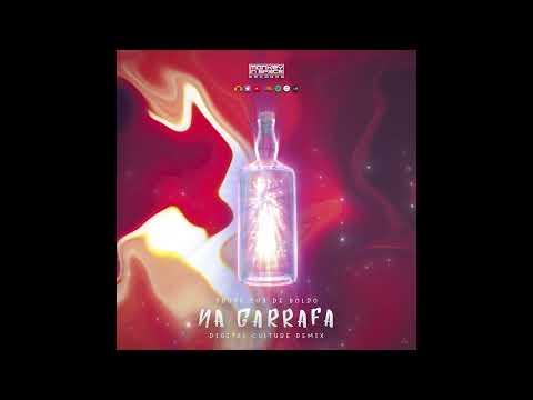 Trupe Chá de Boldo - Na Garrafa (Digital Culture Remix)