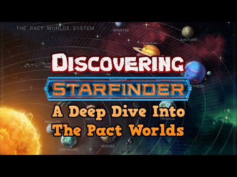 Discovering Starfinder - A Deep Dive Into The Pact Worlds