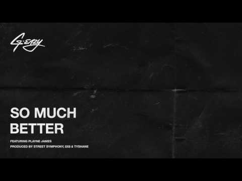 G-Eazy "So Much Better" (ft. Playne Jaymes)