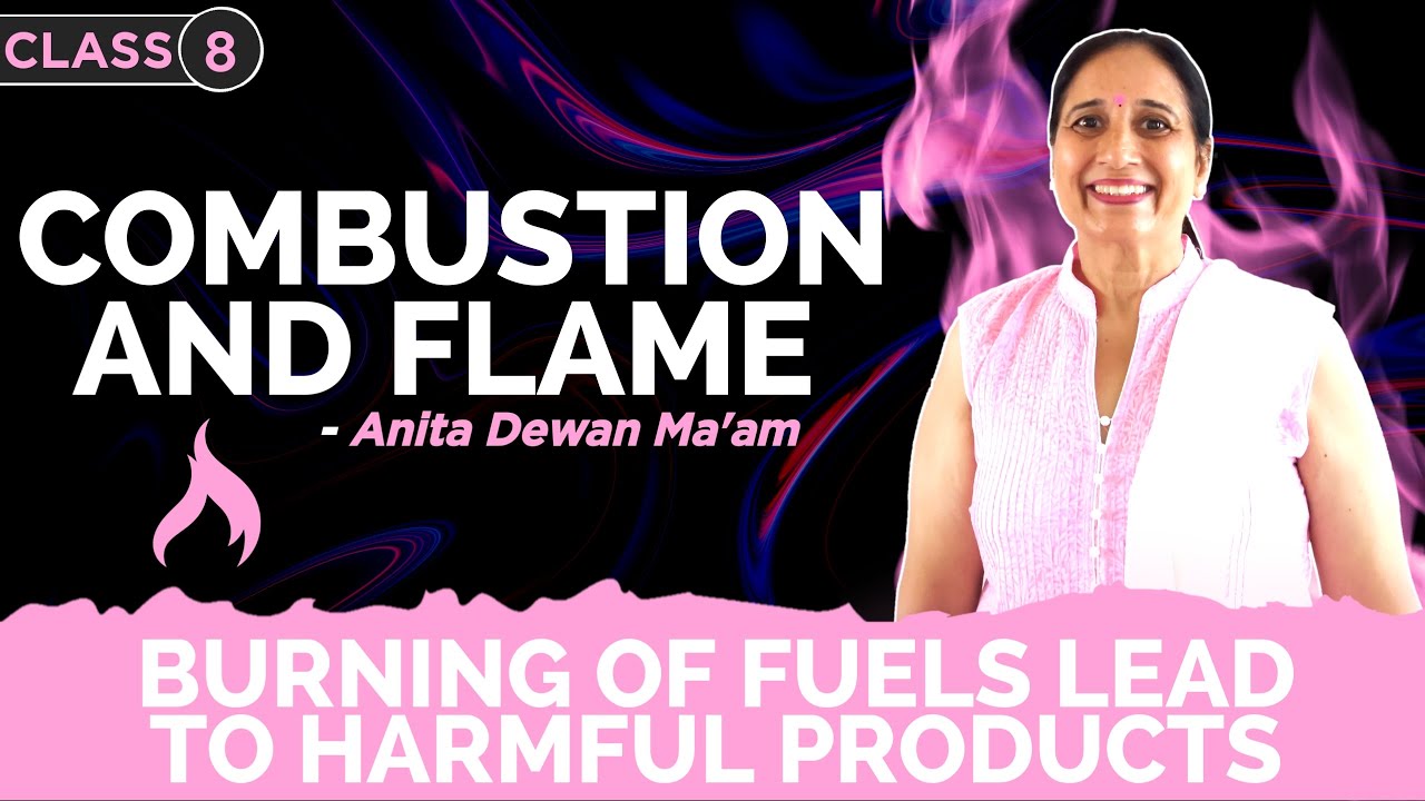 Combustion & Flame | Chemistry | Burning of fuel leads to harmful products (7/7)