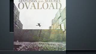 Gentleman feat. Sean Paul - Ovaload