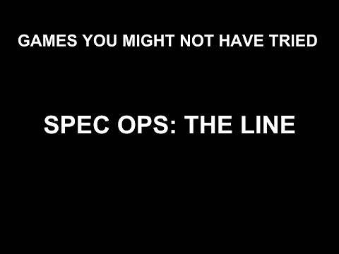 Games You Might Not Have Tried: Spec Ops: The Line