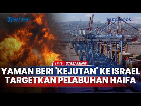 🔴Yaman Beri 'Kejutan' Militer dengan Target Pelabuhan Haifa Israel, Drone Yaman Menggempur