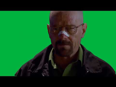 Walter White - We've got work to do - GREEN SCREEN