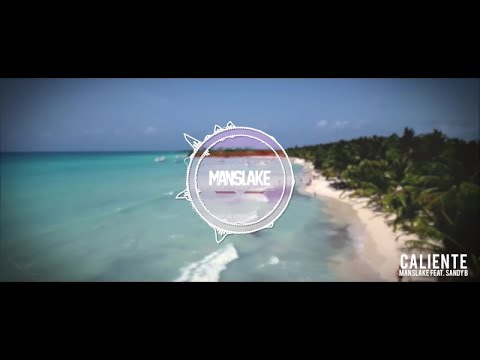 Manslake feat. Sandy B - Caliente