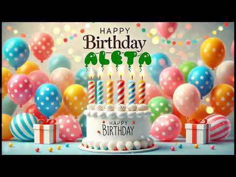 Happy Birthday ALETA   Happy Birthday Song   Birthday Wishes   Birthday Party