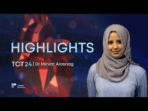 TCT 24: 5 Trials That Will Change My Practice with Dr Mirvat Alasnag