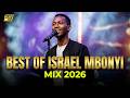 Best Of Israel Mbonyi Mix 2026 NINA SIRI NITAAMINI SIKILIZA DJ STAN