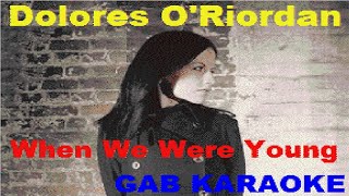 Dolores O&#39;Riordan - When We Were Young - Karaoke Lyrics Instrumental