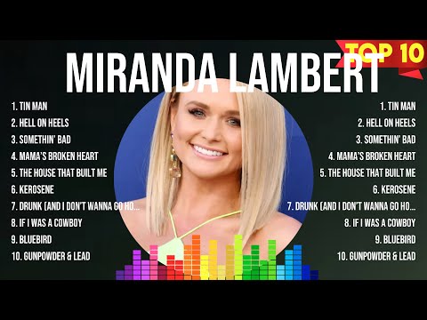Greatest Hits Miranda Lambert full album 2024 ~ Top Artists To Listen 2024