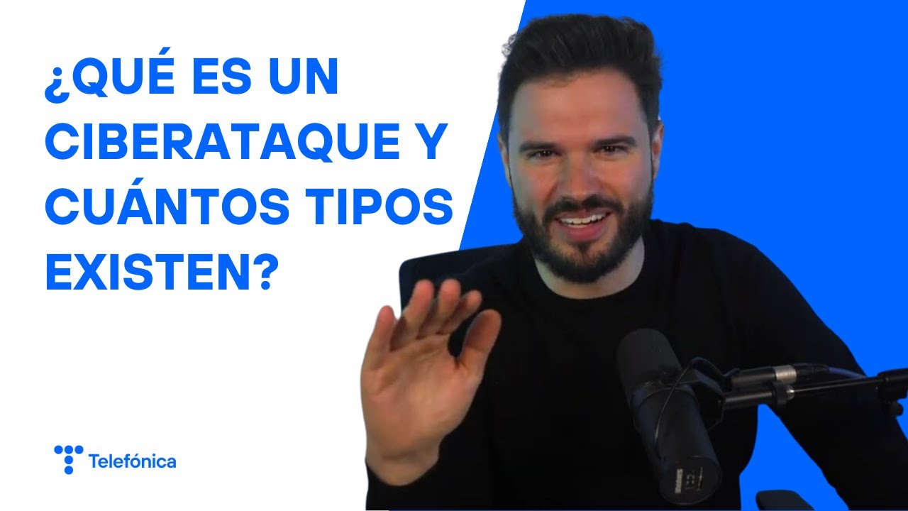 ¿Qué es un ciberataque y qué tipos existen?