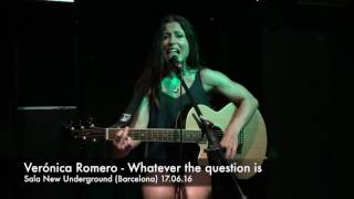 Verónica Romero - Whatever the question is
