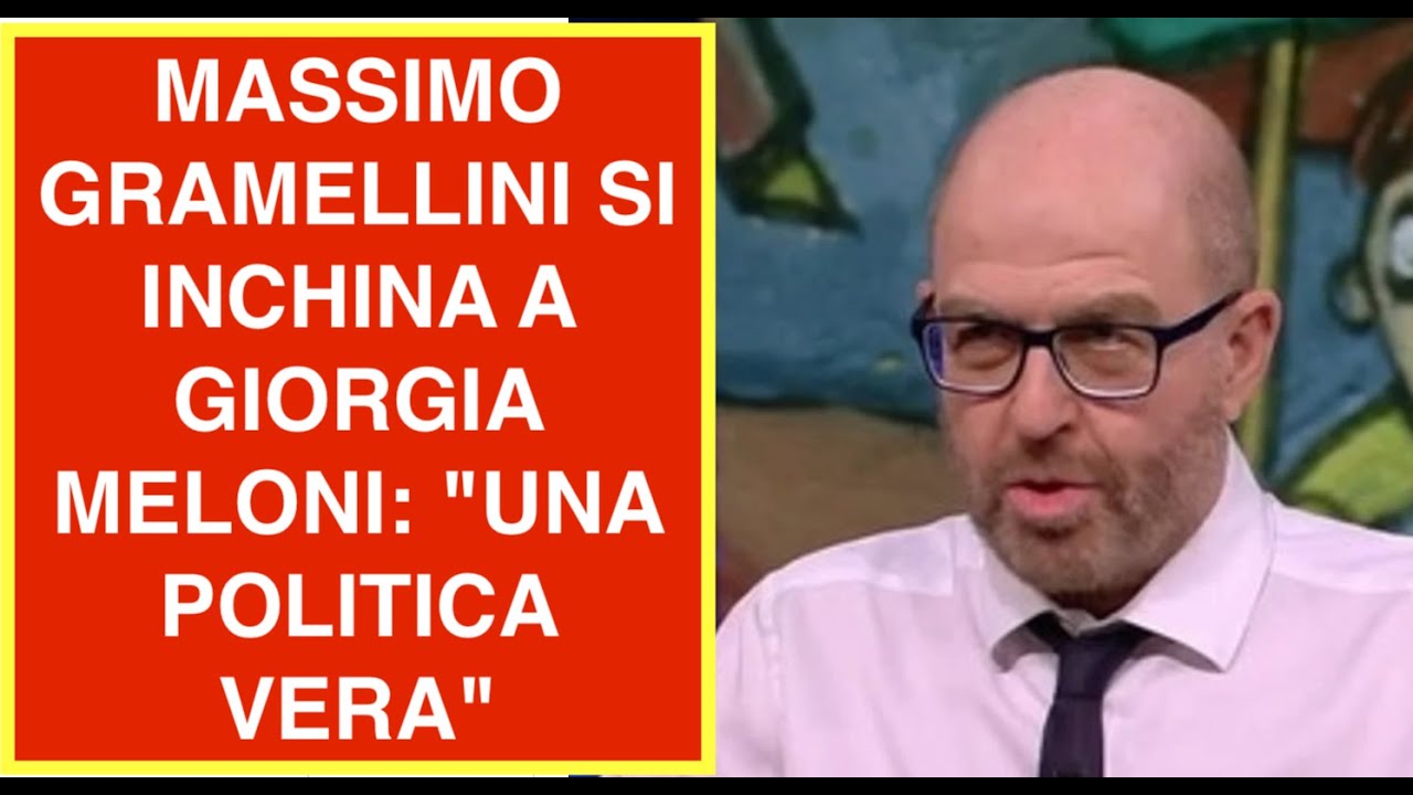 MASSIMO GRAMELLINI SI INCHINA A GIORGIA MELONI: "UNA POLITICA VERA"