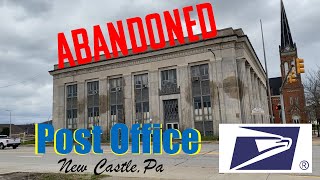 Abandoned Post Office - New Castle, PA