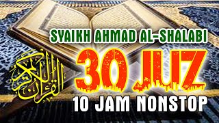 Download lagu AL-QURAN 30 JUZ FULL 10 JAM NONSTOP | Best Quran Recitation in the World By Syaikh Ahmad Al Shalabi mp3