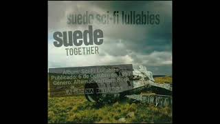 SUEDE - Together (Sci-Fi Lullabies, 1997)