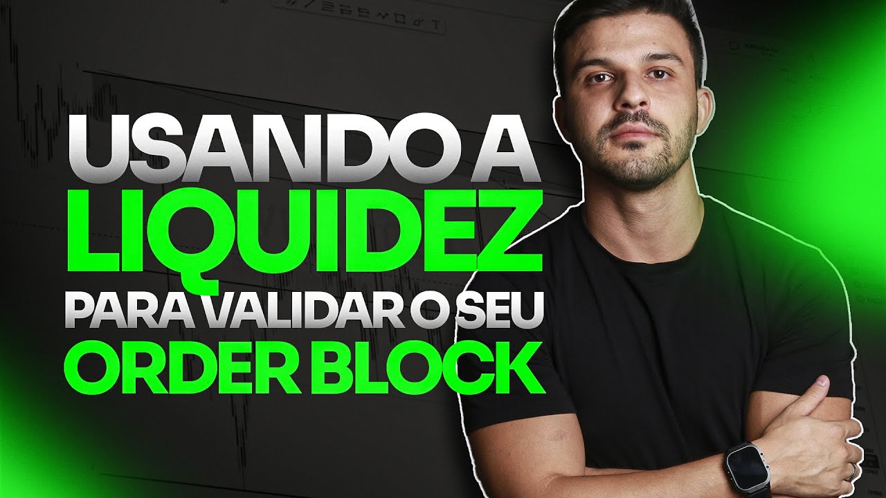 Use a LIQUIDEZ para VALIDAR o seu ORDER BLOCK