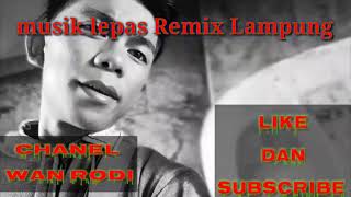 Download lagu MUSIK LEPAS REMIX LAMPUNG TERBARU mp3