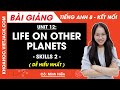 Tiếng Anh lớp 8 Unit 12 | Skills 2 | Life on other planets - trang 131 Global Success