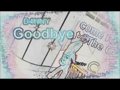 D4NNY - Goodbye (Jack Weir Remix)