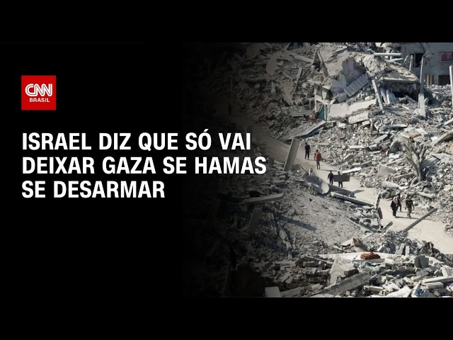 Israel só vai se retirar de Gaza se Hamas se desarmar antes, diz oficial | BASTIDORES CNN
