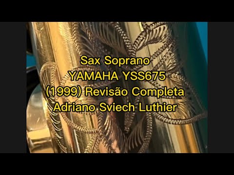 Sax Soprano YAMAHA YSS675 (1999) Revisão Completa