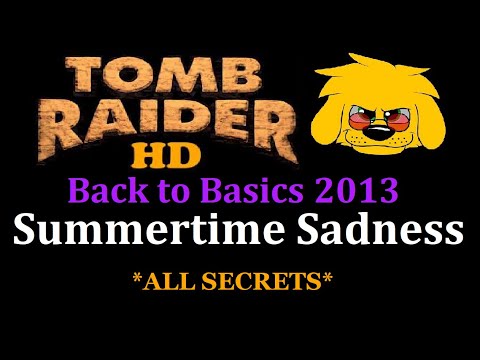 TRLE: Back to Basics 2013 - Summertime Sadness