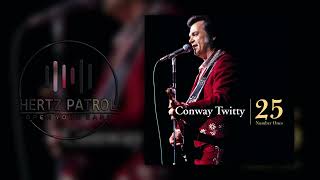 Conway Twitty I May Never Get To Heaven 432hz
