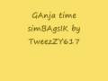 ganja time simbagsik by TweezZY617