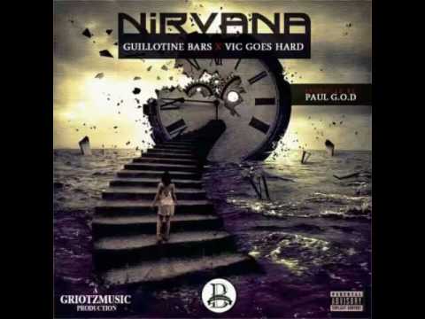 Guillotine Bars - Nirvana (feat. Vic Hard Goes) [Prod. Paul G.O.D]