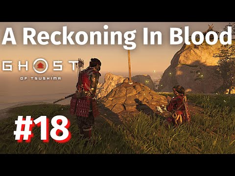 Ghost of Tsushima Walkthrough Gameplay Part 18 - A Reckoning In Blood